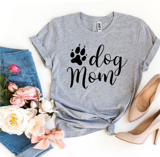 dog Mom T-shirt